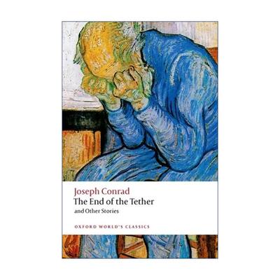 英文原版 The End of the Tether 穷途末路及其他故事 约瑟夫·康拉德 牛津世界经典系列 英文版 进口英语原版书籍