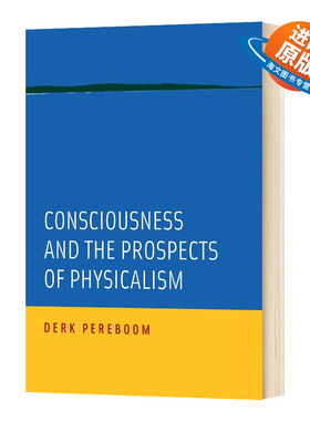 英文原版 Consciousness and the Prospects of Physicalism 意识和物理主义的前景 英文版 进口英语原版书籍