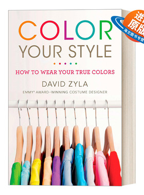 英文原版 Color Your Style 为你的风格上色 如何穿出你的本色 服装 设计 时尚 David Zyla 英文版 进口英语原版书籍