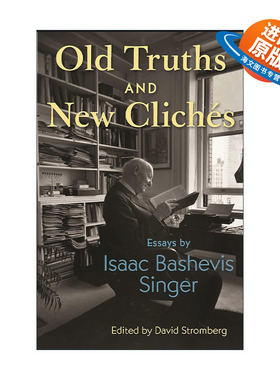 英文原版 Old Truths and New Clichés 旧的真理和新的陈词滥调 诺贝尔奖得主Isaac Bashevis Singer辛格散文集 精装英文版
