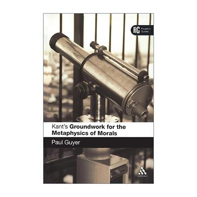 英文原版 Kant's 'Groundwork for the Metaphysics of Morals' 导读康德 道德形而上学原理 阅读指南 英文版 进口英语原版书籍