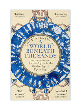 英文原版 A World Beneath the Sands 黄沙下的世界 埃及学黄金时代的探险和考古 托比·威尔金森 Toby Wilkinson进口英语原版书籍