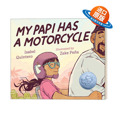 英文原版 My Papi Has a Motorcycle 我爸爸有辆摩托车 4-8岁儿童城镇生活精装绘本 2020ALA童书大奖 Zeke Pe?a 进口书