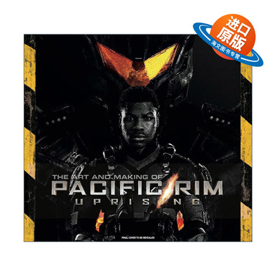 英文原版 The Art and Making of Pacific Rim Uprising 环太平洋 雷霆再起 电影艺术设定集 精装 英文版 进口英语原版书籍