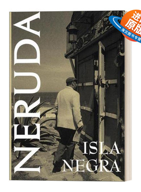 英文原版 Isla Negra 黑岛 诺贝尔文学奖获奖者Pablo Neruda巴勃罗 聂鲁达 英文版 进口英语原版书籍
