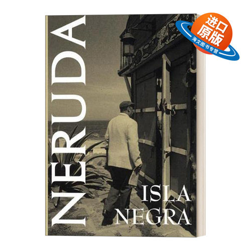 英文原版 Isla Negra 黑岛 诺贝尔文学奖获奖者Pablo Neruda巴勃罗 聂鲁达 英文版 进口英语原版书籍