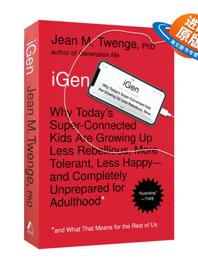 英文原版 iGen Why Today's Super-Connected Kids Are Growing Up Less Rebellious  More Tolerant  Less Happy 世代报告 英文版