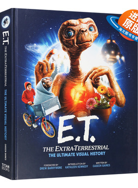 英文原版 E.T. the Extra-Terrestrial The Ultimate Visual History E.T.外星人终极视觉艺术 斯皮尔伯格电影设定集 英文版进口书