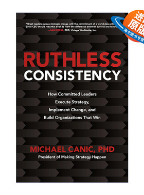 英文原版 Ruthless Consistency 无情的一致性 忠诚的领导者如何执行战略 实施变革 并建立成功的组织 精装 进口英语原版书籍