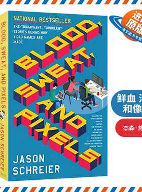 英文原版 Blood Sweat and Pixels 鲜血 汗水和像素 一场从未被讲述的视频游戏大战 英文版 进口英语原版书籍