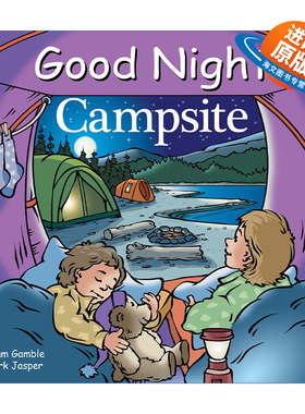 英文原版 Good Night Campsite Good Night Our World 晚安营地 晚安我们的世界系列 幼儿儿童哄睡绘本 纸板书 Adam Gamble 英文版