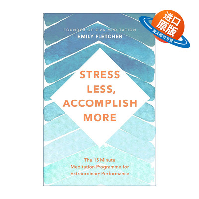 英文原版 Stress Less  Accomplish More 压力少 成就多 冥想成就非凡表现 Emily Fletcher 英文版 进口英语原版书籍