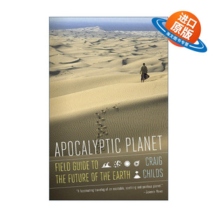 英文原版 Apocalyptic Planet 末日星球 地球指南 遇见动物的时刻作者Craig Childs 英文版 进口英语原版书籍