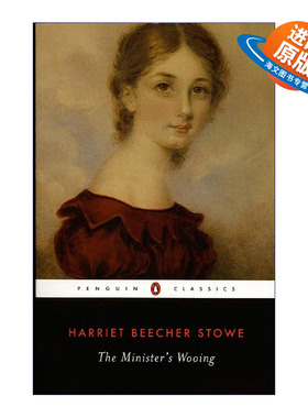 英文原版 The Minister's Wooing (Penguin Classics) 牧师的求婚 企鹅经典 汤姆叔叔的小屋作者Harriet Beecher Stowe斯托夫人