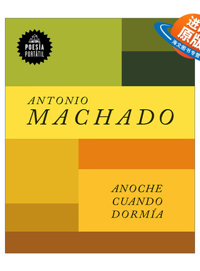 西班牙语原版 Anoche cuando dormia  Last Night When I Was Sleeping 昨夜我睡着时 安东尼奥·马查多诗选 西班牙语版 进口书籍