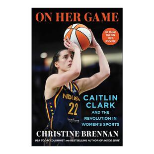 英文原版 On Her Game 关于她的比赛 凯特琳克拉克与女子体育的革命 精装 英文版 进口英语原版书籍