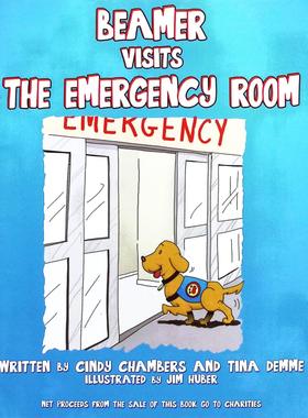 英语原版书比默参观急诊室Beamer系列儿童彩色绘本由辛迪查伯斯和蒂娜德梅创作吉姆休伯绘制插画这本温暖的治疗犬故事帮助710