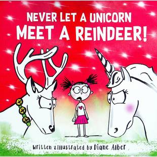英语原版绘本NeverLetAUnicornMeetAReindeer亲子共读黛安阿尔伯作品充满想象力的幽默故事适合36岁儿童培养创造力和友谊认知圣