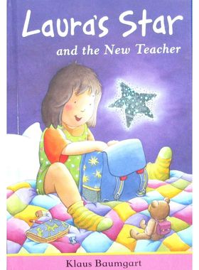 劳拉的星星和新老师原版英语绘本儿童文学成长故事系列LAURA’SSTAR克劳斯鲍姆加特著德国儿童图书奖获奖作品温暖人心的友谊与勇