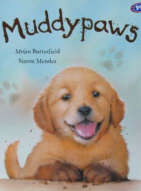 英语原版书泥巴爪子Muddypaws绘本亲子共读宠物故事36岁儿童文学温馨可爱图画书小男孩和小狗友谊故事MoiraButterfield著SimonMe