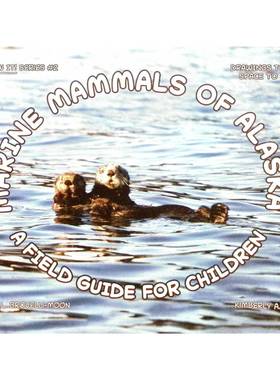 英语原版书我看到了系列儿童野外指南绘本书适读710岁FieldGuide专为儿童设计的阿拉斯加海洋哺乳动物科普绘本包含20种海洋生物