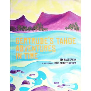 英语原版书格特鲁德的太浩湖时光之旅儿童绘本Adventure讲述太浩湖女孩格特鲁德与魔法少女莉莉洛相遇的冒险故事带领读者了解太