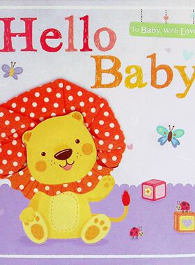 英语原版书给宝贝的爱系列HelloBaby婴儿绘本02岁认知启蒙色彩鲜艳形象可爱帮助宝宝认识动物学习简单词汇培养阅读兴趣增进亲子