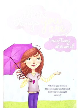 英语原版书AlltheThingsYouAre青少年成长小说考特尼谢因梅尔作品讲述少女卡莉面对家庭变故的自我成长故事探讨信任友谊与家庭关