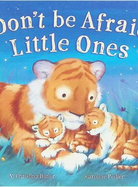 英语原版书小家伙们别害怕绘本亲子共读勇气主题DontBeAfraidLittleOnes讲述两只小老虎幼崽克服恐惧的故事适合36岁儿童阅读MChr