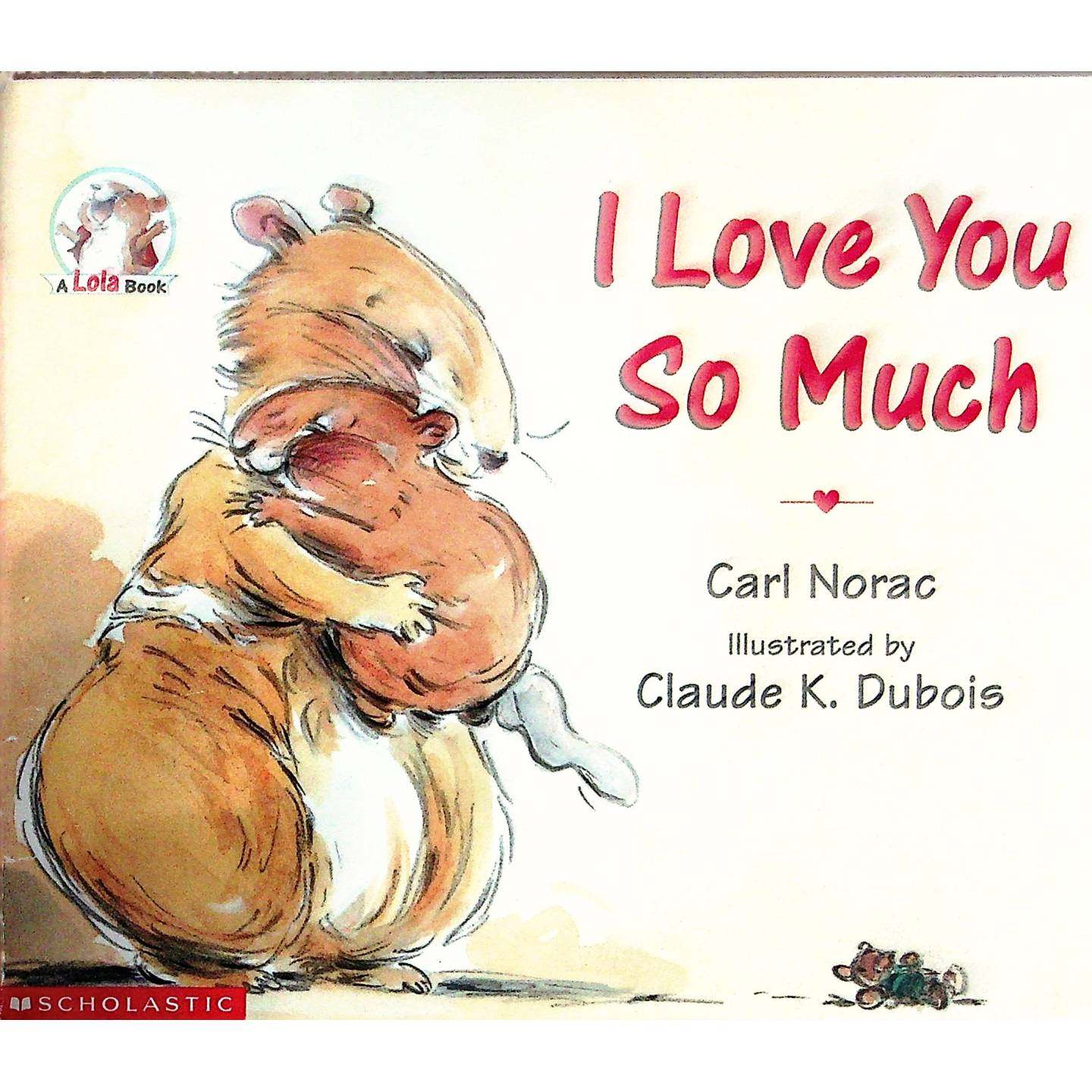 洛拉系列原版书英语绘本ILoveYouSoMuch亲子共读温馨睡前故事适合36岁儿童通过小豚鼠洛拉的故事传递爱的力量学会表达爱与亲情