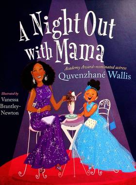 英语原版书和妈妈一起外出的夜晚奥斯卡提名演员QuvenzhanéWallis作品凡妮莎布兰特利纽顿插画彩色绘本适合710岁女孩阅读的温馨