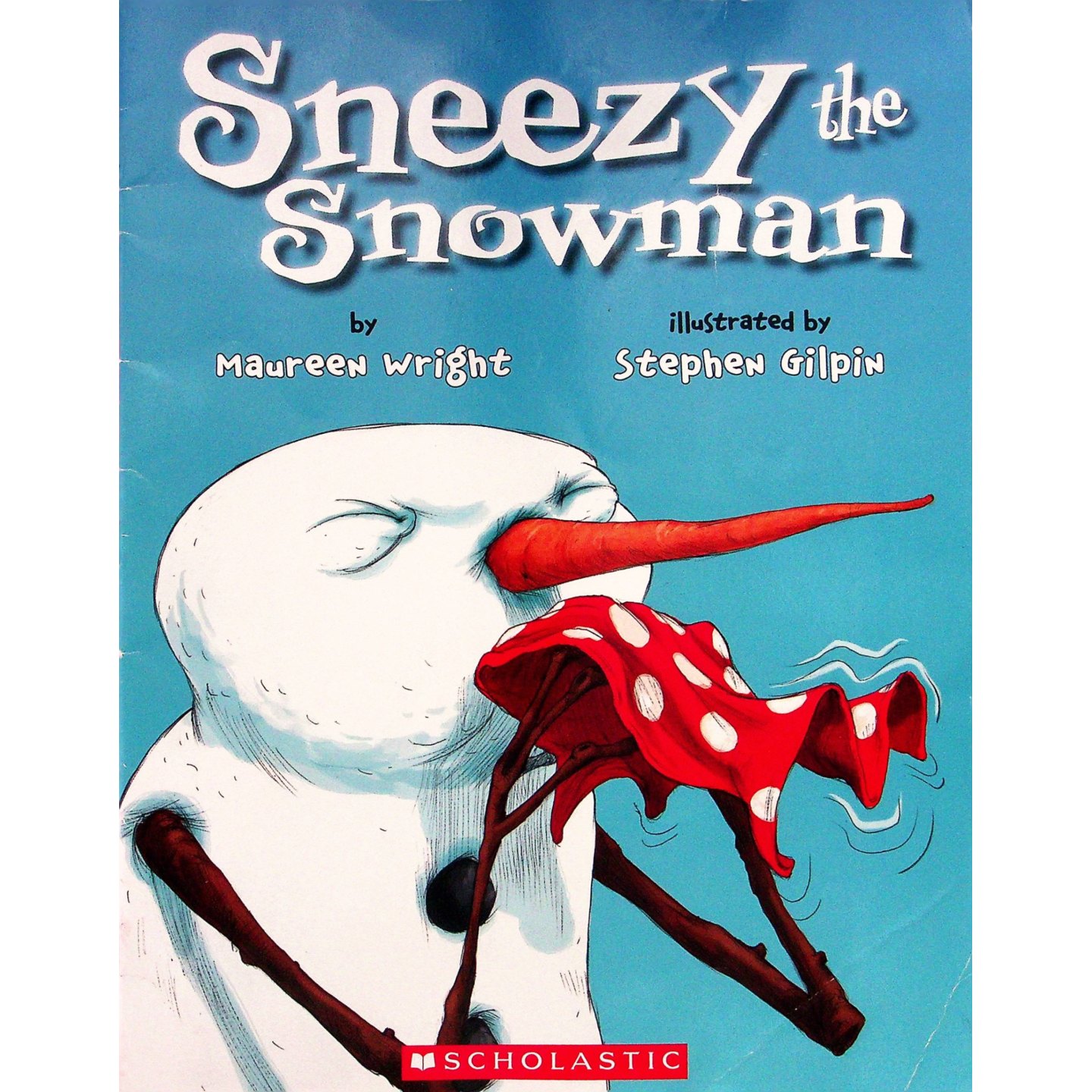 英语原版书爱打喷嚏的雪人绘本Funny亲子共读学乐出版莫琳赖特著斯蒂芬吉尔平绘冬日幽默故事适合36岁儿童注根据任务要求商品标