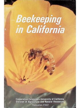 英语原版书加州养蜂Beekeeping农业自然养蜂技术出版物21422详细介绍蜂箱构造蜜蜂习性蜂群管理病虫害防治适合对养蜂昆虫自然科