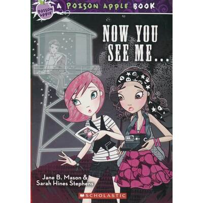 Now You See Me... (Poison Apple No. 4) by Jane B. MasonSarah Hines Stephens平装Scholastic现在你看到我。(毒苹果，号 4)