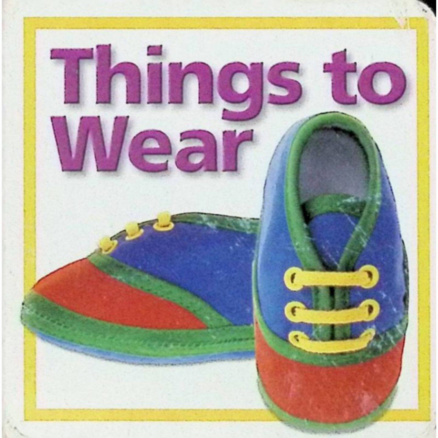 英语原版书ThingsToWear幼儿认知绘本02岁宝宝衣物启蒙亲子共读硬纸板书色彩鲜艳图片丰富帮助孩子认识不同种类衣物学习衣物名称
