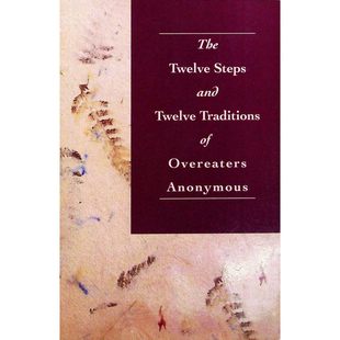 英语原版书匿名暴食者十二步与十二传统Overeaters自助康复指南专为强迫性进食问题困扰者设计提供十二步康复法指导帮助实现身心