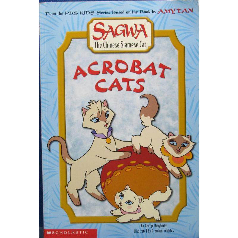 sagwa the chinese siamese cat: acrobat cats by george daugherty