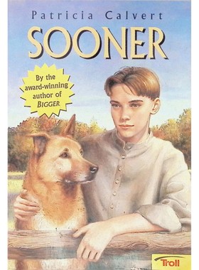 英语原版青少年小说SOONER由美国作家帕特里夏卡尔弗特创作讲述南北战争后少年泰勒与爱犬Sooner的成长故事适合1114岁读者探索家