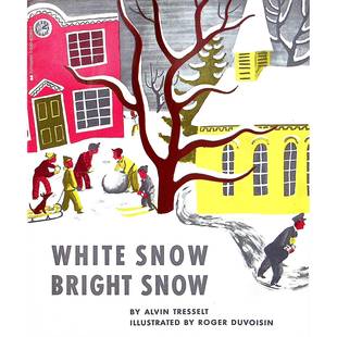 凯迪克金奖绘本WhiteSnow白雪晶晶亮英语原版书亲子共读36岁儿童绘本阿尔文特雷塞尔特著罗杰迪瓦森绘学乐出版社出版冬日雪景主
