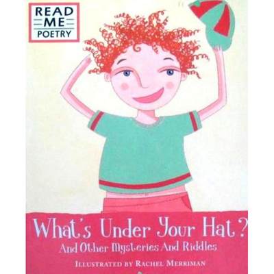 What's Under Your Hat? (Read Me: Poetry) by Rachel Merriman平装Walker Books你帽子下面是什么