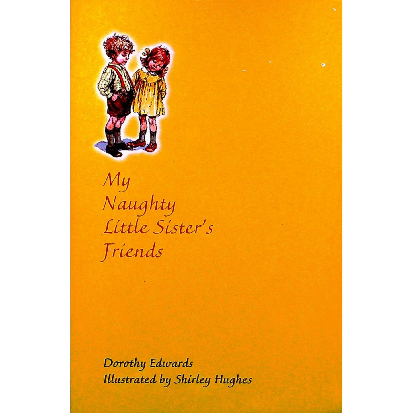 英语原版书我的淘气小妹妹故事系列MyNaughtyLittleSister亲子共读儿童绘本彩色插图雪莉休斯作品适合710岁孩子培养社交技能和情