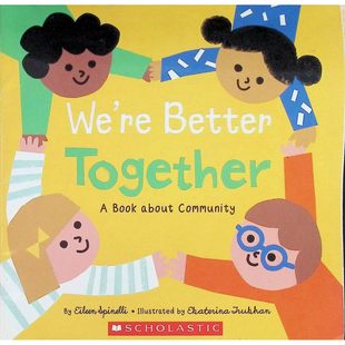 社出版 溫暖童趣插畫社會情感學習 書WereBetterTogether繪本親子共讀合作友誼36歲適讀艾琳斯皮內利作品學樂出版 英語原版