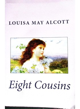 英语原版书EightCousins八个表兄妹青少年成长小说经典路易莎梅奥尔科特著讲述13岁孤儿萝丝在表兄弟影响下从体弱多病成长为坚强