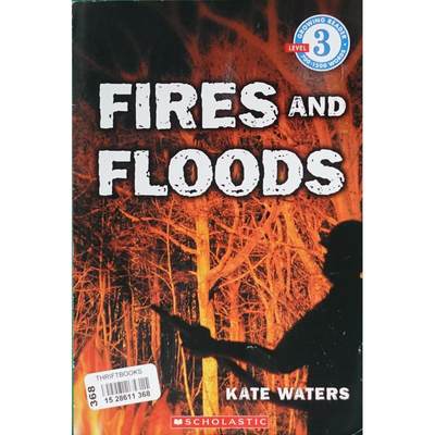 Fires and Floods Growing Reader Level 3 by Kate Waters平装Scholastic火灾和水灾(增长读卡器，3级)