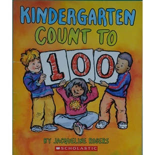 英语原版书幼儿园数到100绘本Kindergarten数学启蒙亲子共读学乐出版适合36岁儿童的数字学习读物通过生动插图和朗朗上口韵文帮