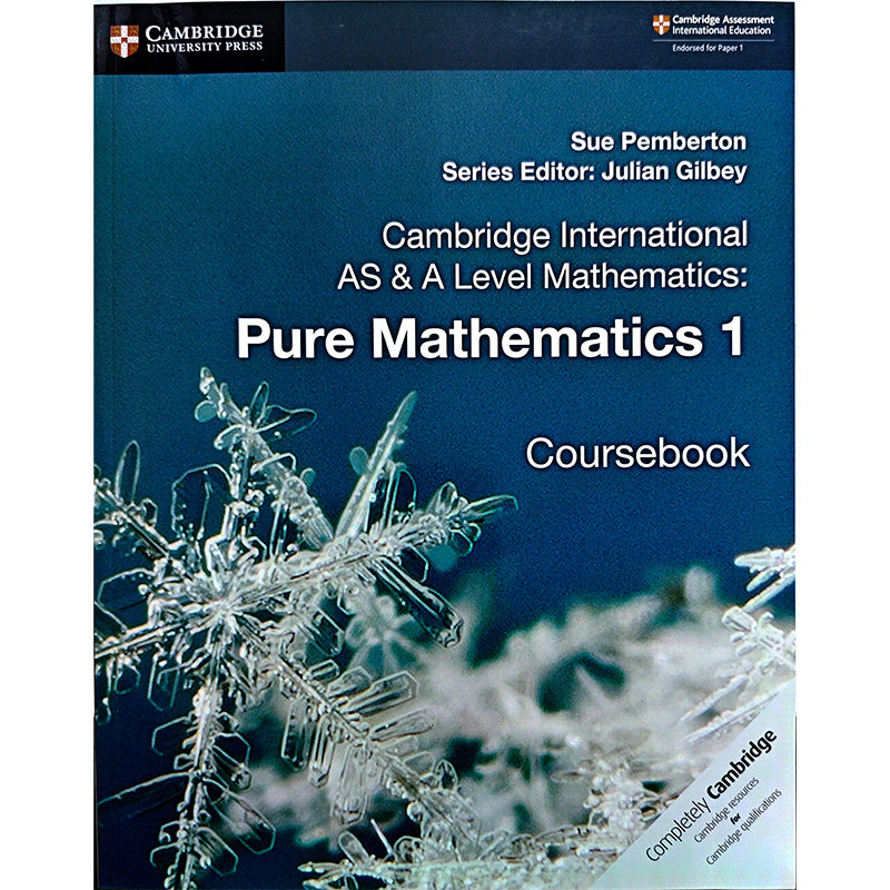 9709考试 剑桥国际A Level纯数学1教材International AS & A Level Pure Mathematics 1 Coursebook 9781108407144