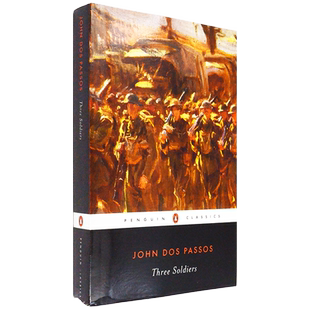 【现货】Three Soldiers 三个士兵 John Dos Passos 约翰·多斯·帕索斯 Penguin Classics 企鹅经典系列 美版进口 原版小说