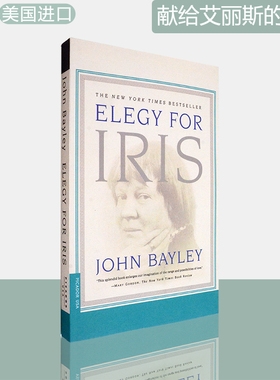 【现货】Elegy for Iris 献给艾丽斯的挽歌 John Bayley 美版进口 英文原版书