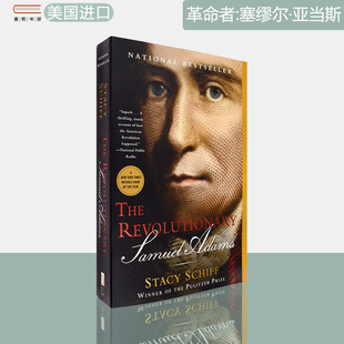 【现货】The Revolutionary: Samuel Adams 革命者:塞缪尔·亚当斯 Stacy Schiff 美版进口 英文原版书