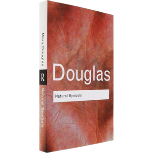 【现货】Natural Symbols: Explorations in Cosmology 自然象征:宇宙探索 Mary Douglas 玛丽·道格拉斯 Routledge Classics